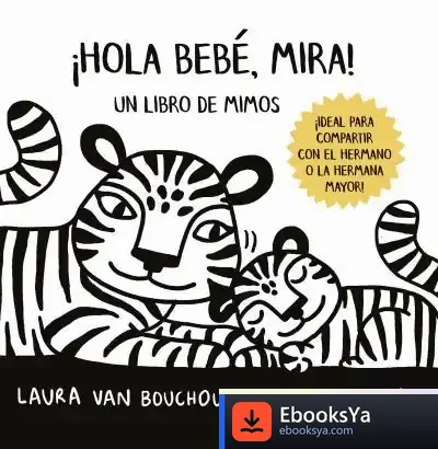 Descargar ¡Hola Bebé, Mira!-Libro De Mimos