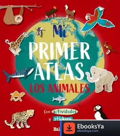 Descargar Mi Primer Atlas - Los Animales
