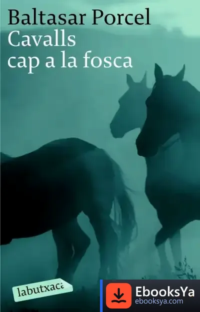 Descargar Cavalls Cap A La Fosca de Baltasar Porcel