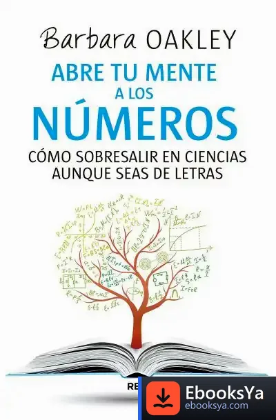 Descargar Abre Tu Mente A Los Números de Barbara A. Oakley