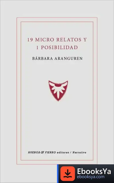 Descargar 19 Micro Relatos Y 1 Posibilidad