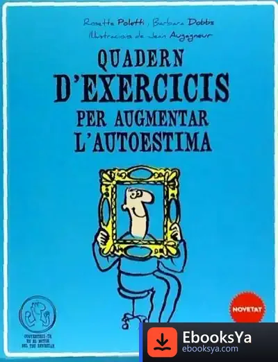 Descargar Quadern D'Exercicis Per Augmentar L'Autoestima de Barbara Dobbs