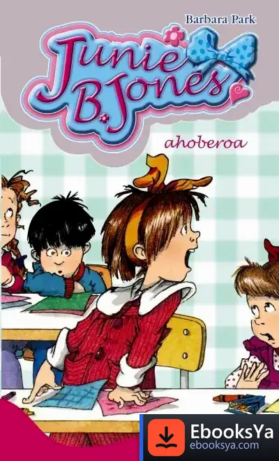Descargar Junie B. Jones, Ahoberoa de Barbara Park