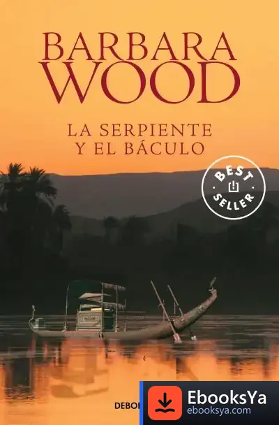 Descargar La Serpiente Y El Báculo de Barbara Wood