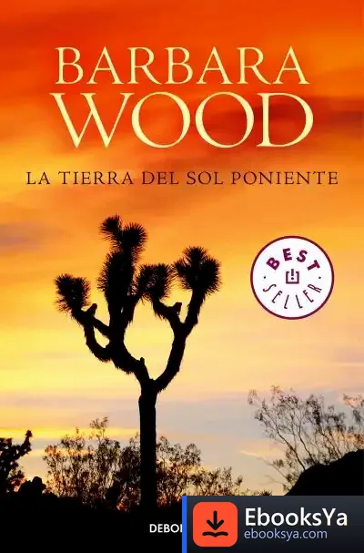 Descargar La Tierra Del Sol Poniente de Barbara Wood