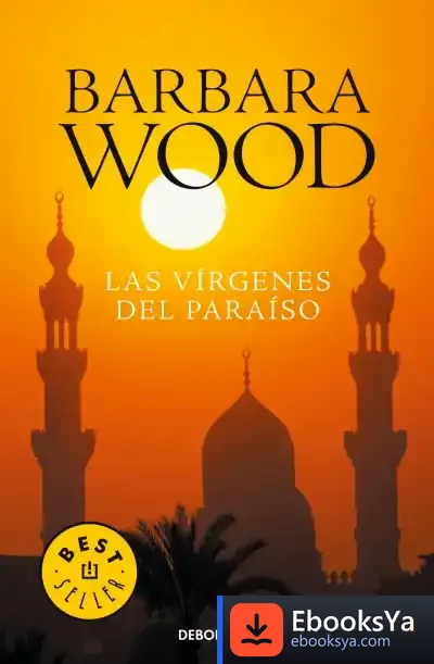 Descargar Las Virgenes Del Paraíso de Barbara Wood