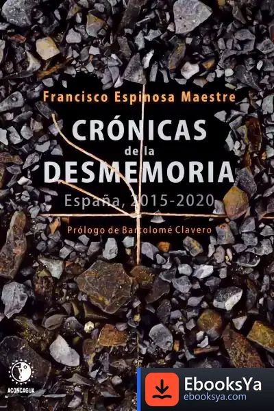 Descargar Crónicas De La Desmemoria: España, 2015-2022