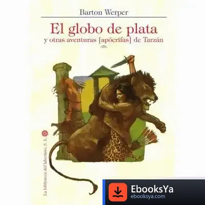 Descargar Globo De Plata Y Otras Aventuras Apocrifas De Tarzan,El