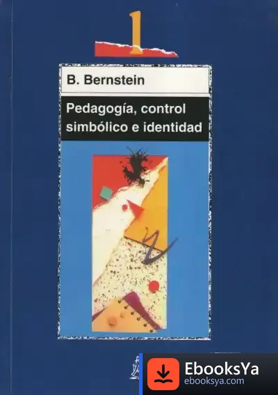 Descargar Pedagogía, Control Simbólico E Identidad