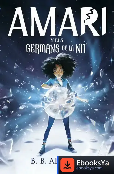 Descargar Amari (Versió En Català) 1 - Amari I Els Germans De La Nit de B.b. Alston