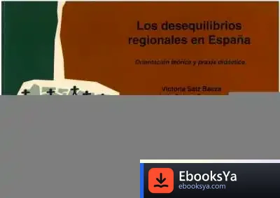 Descargar Desequilibrios Regionales En España, Los de Elisabeth Anglarill Pérez