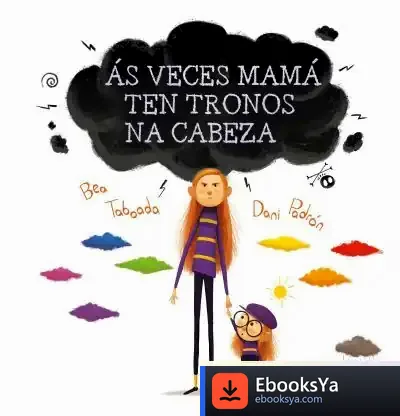 Descargar Ás Veces Mamá Ten Tronos Na Cabeza de Bea Taboada