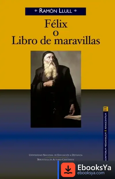 Descargar Felix O Libro De Maravillas de Beato Ramón Llull
