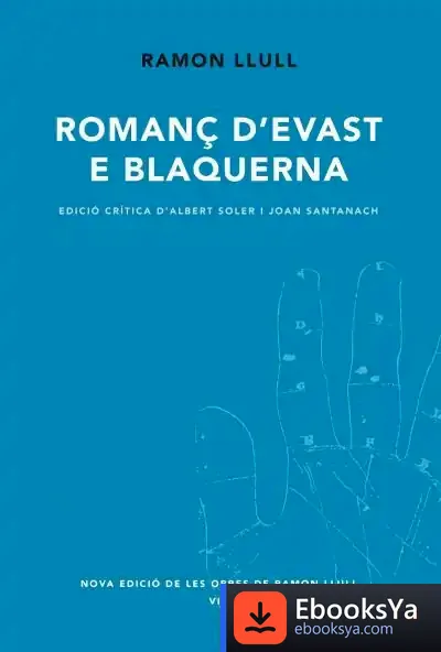 Descargar Romanç D'Evast E Blanquerna de Beato Ramón Llull
