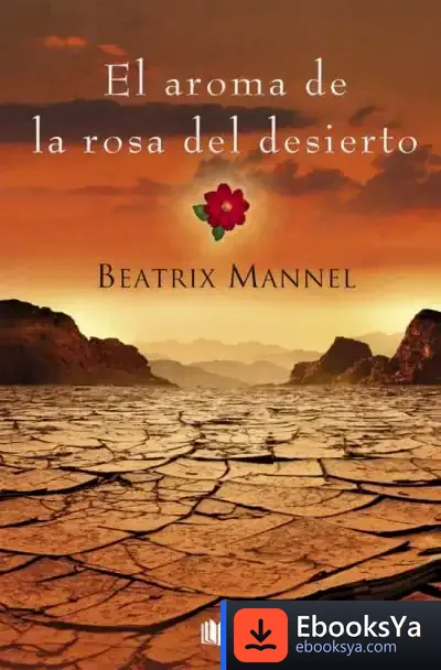 Descargar El Aroma De La Rosa Del Desierto