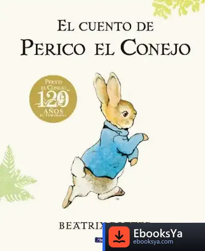 Descargar El Cuento De Perico El Conejo. 120 Aniversario de Beatrix Potter