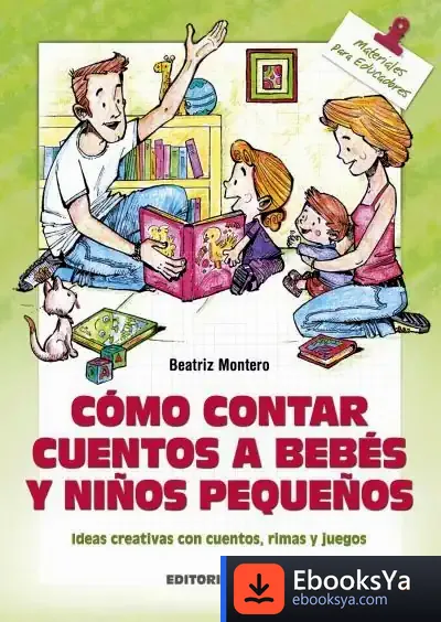 Descargar Cómo Contar Cuentos A Bebés Y Niños Pequeños