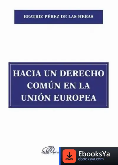 Descargar Hacia Un Derecho Común En La Unión Europea de Francisco Vélez Nieto