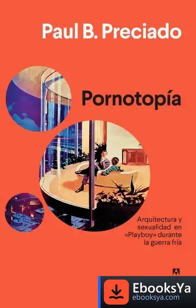 Descargar Pornotopía de Beatriz Preciado