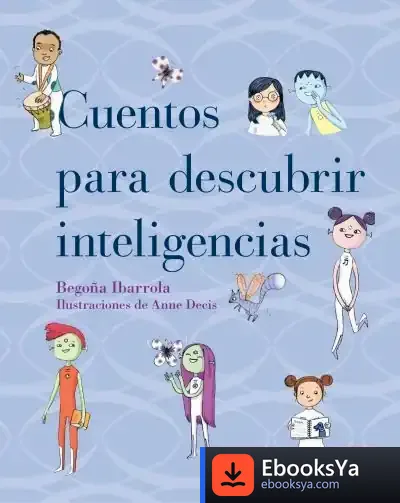 Descargar Cuentos Para Descubrir Las Inteligencias de Begoña Ibarrola López de Davalillo