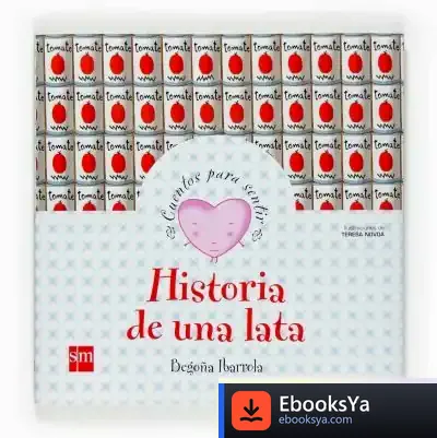 Descargar Historia De Una Lata de Begoña Ibarrola López de Davalillo