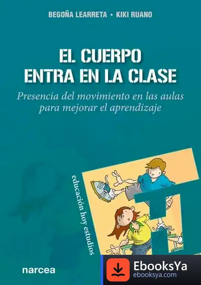 Descargar El Cuerpo Entra En La Clase de Begoña Learreta Ramos