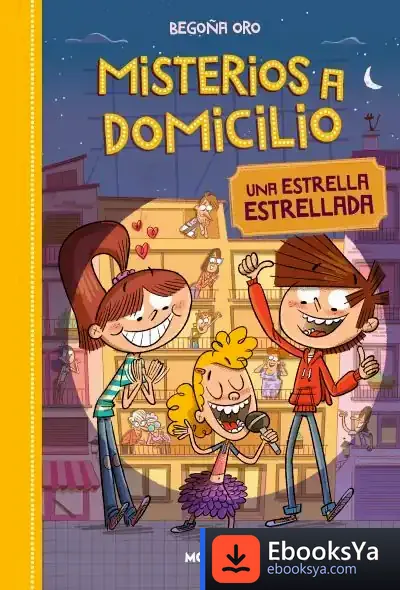Descargar Misterios A Domicilio 2. Estrella Estrellada de Begoña Oro