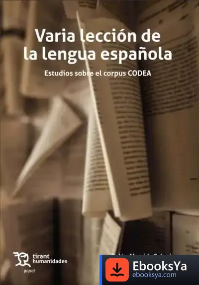 Descargar Varia Lección De La Lengua Española. Estudios Sobre El Corpus Codea