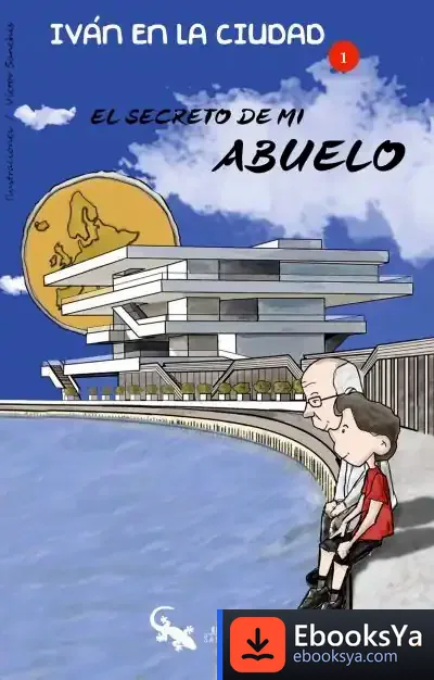 Descargar El Secreto De Mi Abuelo : Iván En La Ciudad