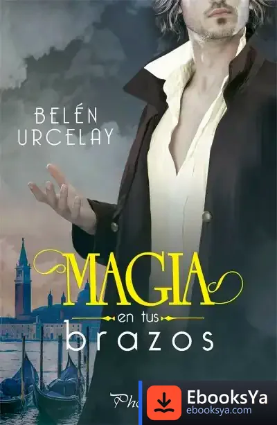 Descargar Magia En Tus Brazos de Belén Urcelay Igartua