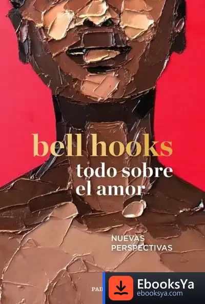 Descargar Todo Sobre El Amor de Bell Hooks