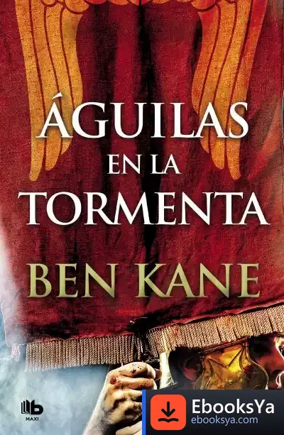 Descargar Águilas En La Tormenta (Águilas De Roma 3)