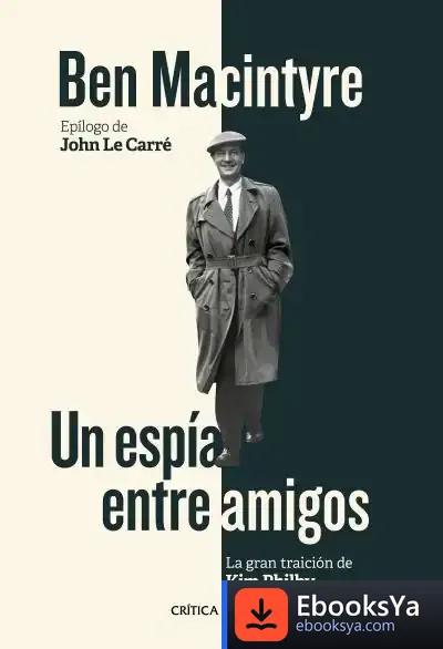 Descargar Un Espía Entre Amigos de Ben Macintyre