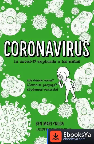 Descargar Coronavirus: La Covid-19 Explicada A Los Niños de Ben Matynoga