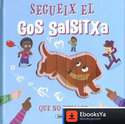 Descargar Que No S´Escapi!. Segueix El Gos Salchitxa