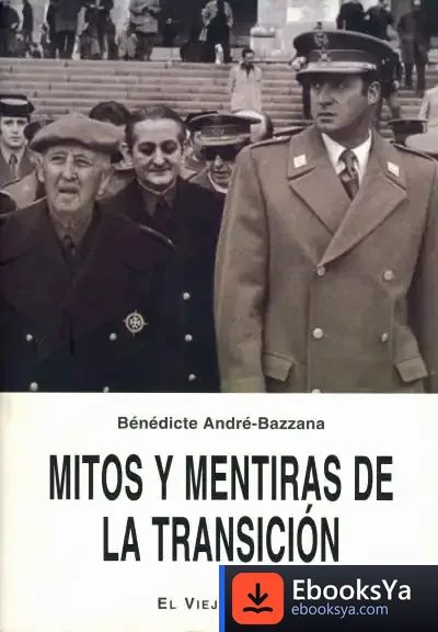 Descargar Mitos Y Mentiras De La Transición de Pío Moa