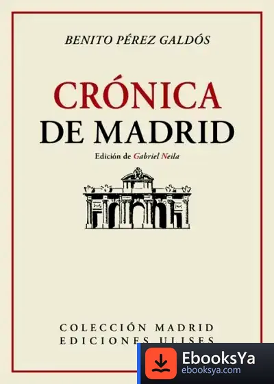 Descargar Crónica De Madrid de Benito Pérez Galdós