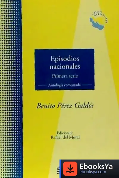 Descargar Episodios Nacionales, Primera Serie : Antología Comentada de Equipo Editorial