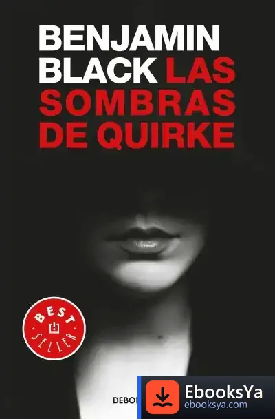 Descargar Sombras De Quirke, Las de Benjamin Black