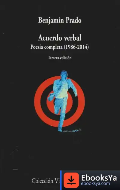 Descargar Acuerdo Verbal. Poesía Completa (1986-2014) de Benjamín Prado