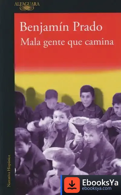 Descargar Mala Gente Que Camina de Benjamín Prado