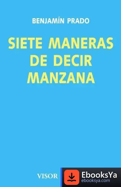 Descargar Siete Maneras De Decir Manzana de Benjamín Prado