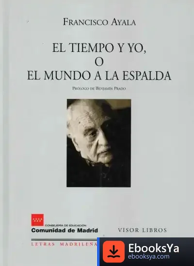 Descargar Tiempo Y Yo O El Mundo A La Espalda Lmc-17 de Benjamín Prado