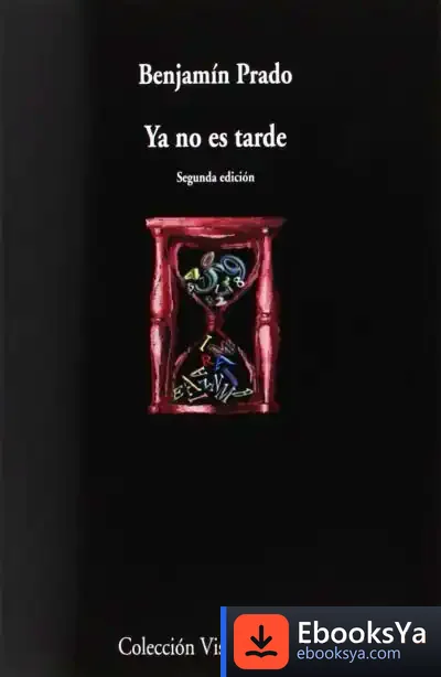 Descargar Ya No Es Tarde de Benjamín Prado