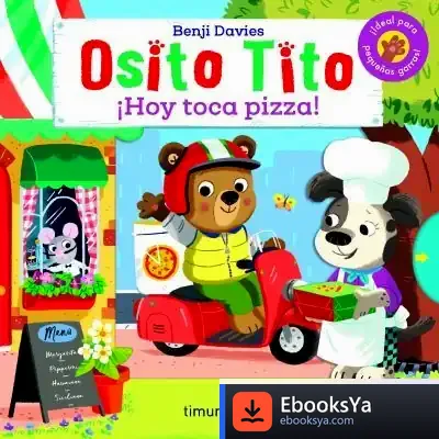 Descargar Osito Tito. ¡Hoy Toca Pizza!