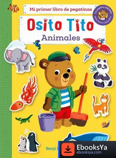 Descargar Osito Tito. Mi Primer Libro De Pegatinas. Animales de Benji Davies