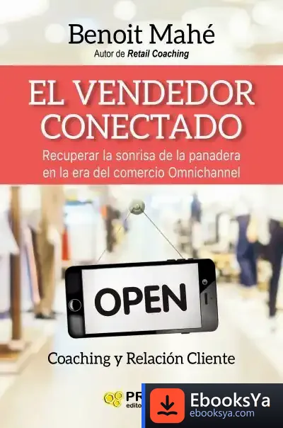 Descargar El Vendedor Conectado . Recuperar La Sonrisa De Nuestra Panadera En La Era Omnicanal
