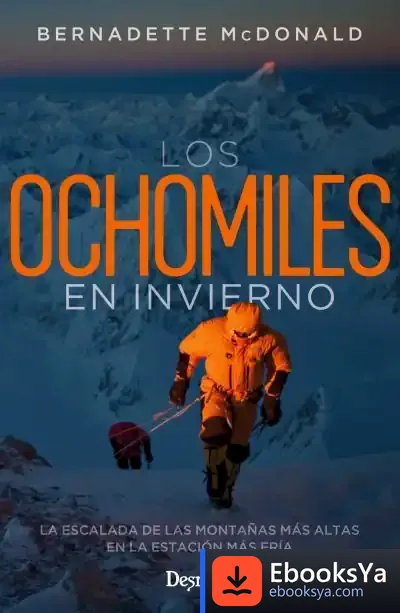 Descargar Los Ochomiles En Invierno de Bernadette Mcdonald