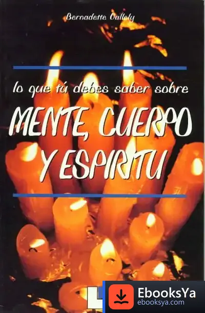 Descargar Lo Que Tú Debes Saber Sobre Mente, Cuerpo Y Espíritu de B. K. S. Iyengar