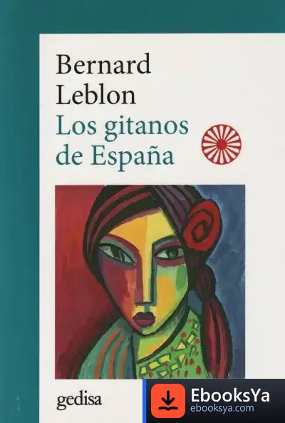 Descargar Los Gitanos De España de Bernard Leblon